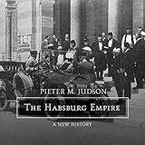 The Habsburg Empire: A New History