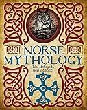 Norse Mythology: Tales of the Gods, Sagas and Heroes