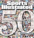 Sports Illustrated 50 Years: The Anniversary Book