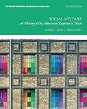 Social Welfare: A History of the American Response to Need (Merrill Social Work and Human Services)