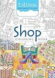 BLISS Shop Coloring Book: Your Passport to Calm (Dover Adult Coloring Books)