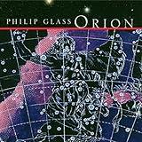 Philip Glass: Orion