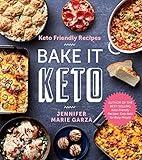 Keto Friendly Recipes: Bake It Keto