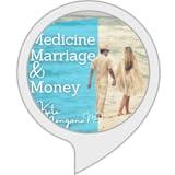Medicine, Marriage and Money