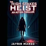 The High-Stakes Heist: An Action-Thriller | AI Story Creator